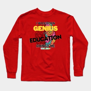 Born genius Long Sleeve T-Shirt